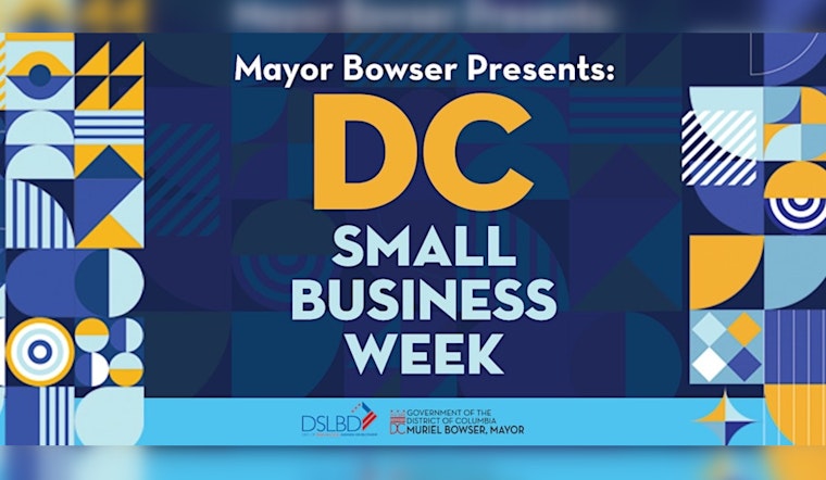 Mayor Bowser Announces DC Small Business Week 2025, Celebrating Local Entrepreneurs and Economic Growth
