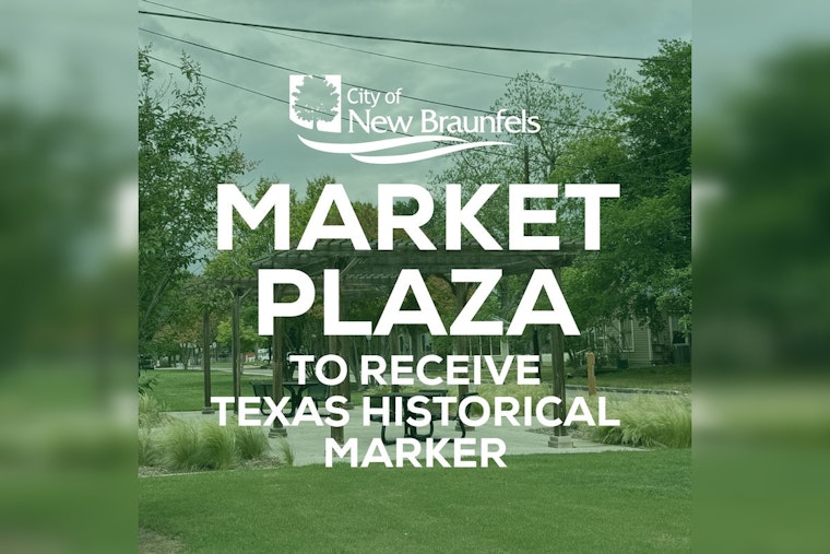 New Braunfels Celebrates Market Plaza's Heritage with Texas Historical Marker Dedication