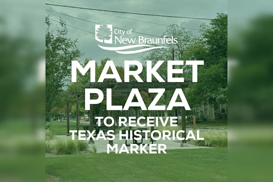 New Braunfels Celebrates Market Plaza's Heritage with Texas Historical Marker Dedication