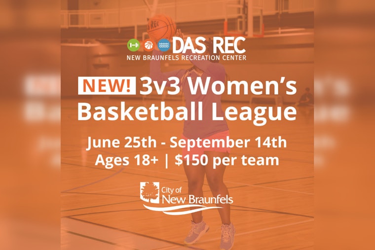 New Braunfels Debuts Inaugural Women's 3v3 Basketball League This June