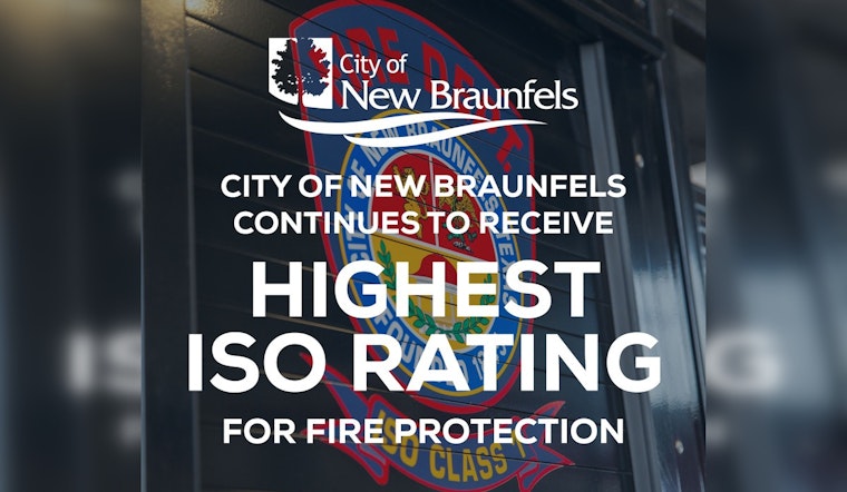 New Braunfels Retains Coveted Class 1 Fire Protection Rating,
