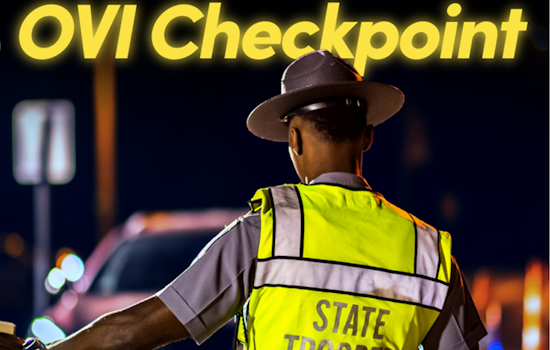 Ohio State Highway Patrol Announces OVI Checkpoints in Delaware, Guernsey, Clermont, and Lawrence Counties to Curb Impaired Driving