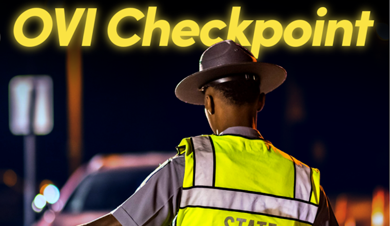 Ohio State Highway Patrol Announces OVI Checkpoints in Delaware, Guernsey, Clermont, and Lawrence Counties to Curb Impaired Driving
