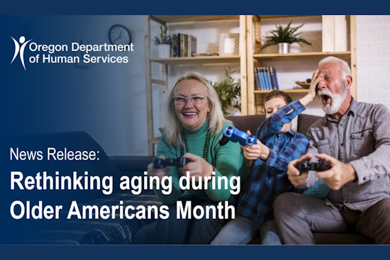 Oregon Celebrates Older Americans Month with Pioneering Initiatives to Empower Aging Population