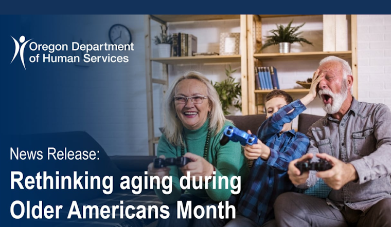 Oregon Celebrates Older Americans Month with Pioneering Initiatives to Empower Aging Population
