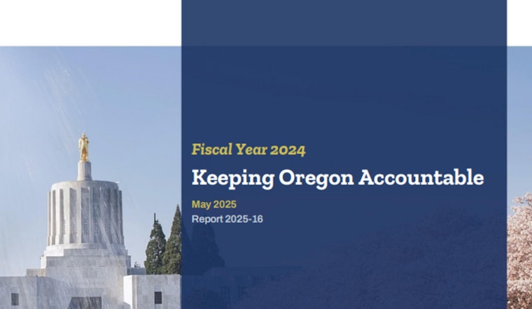 Oregon's "Keeping Oregon Accountable" Report Highlights Strengths and Deficiencies in Fiscal Management