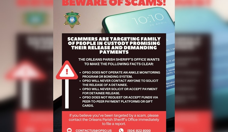 Orleans Parish Sheriff's Office Alerts Public to Rise in Phone Scams Targeting Families of Incarcerated
