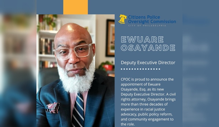 Philadelphia's Citizens Police Oversight Commission Appoints Ewuare Osayande as Deputy Executive Director to Strengthen Police Accountability