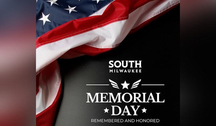 South Milwaukee Announces Memorial Day Closures While Emergency Services Remain Unaffected