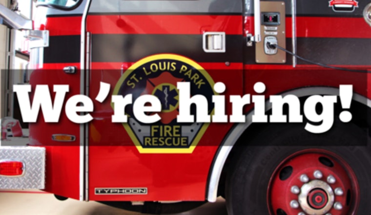 St. Louis Park Fire Department Seeks Brave New Firefighters, Application Deadline June 1st