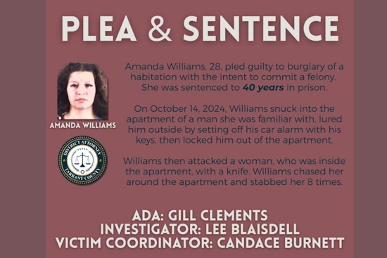 Tarrant County Woman Sentenced to 40 Years for Violent Home Invasion and Stabbing
