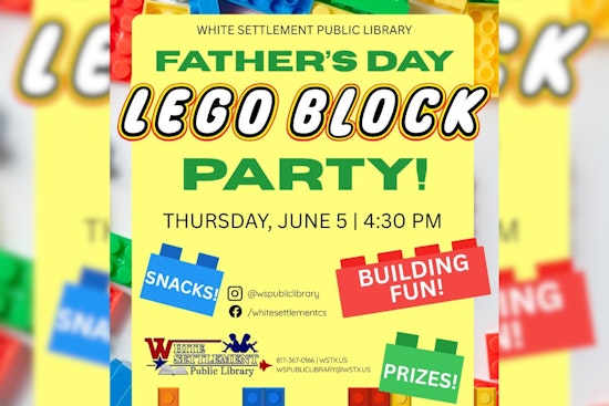 White Settlement Dads and Kids to Build Bonds at Annual Father's Day LEGO Block Party