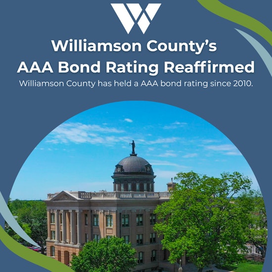 Williamson County Upholds AAA Bond Rating, Plans Ambitious $150M Infrastructure Investment