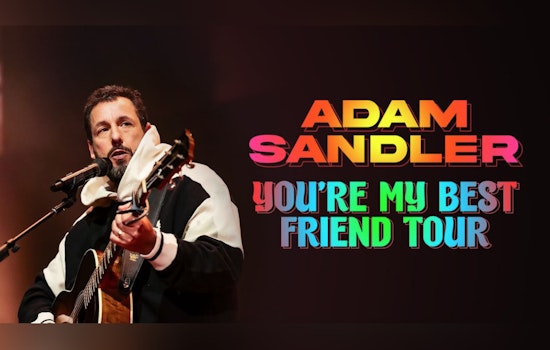 Adam Sandler Set to Entertain St. Louis with "You're My Best Friend Tour" at Enterprise Center This Fall