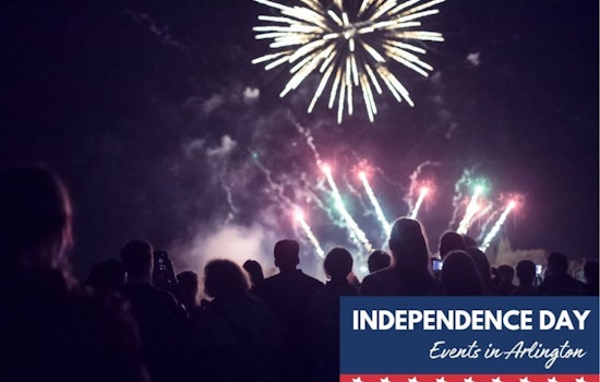 Arlington's Independence Week Bursting with Patriotic Fun from June 28-July 5