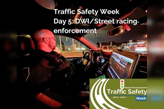 Blaine Police Crack Down on Impaired Driving and Street Racing During Traffic Safety Week