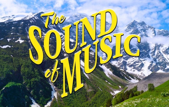 Garland Summer Musicals Presents "The Sound of Music" at the Granville Arts Center Starting June 13