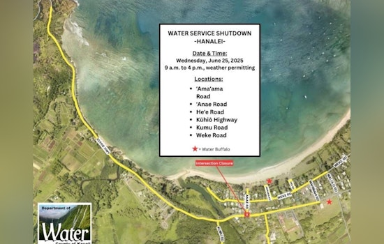 Hanalei Prepares for Water Shutdown and Traffic Disruptions Due to Water Line Improvements on June 25