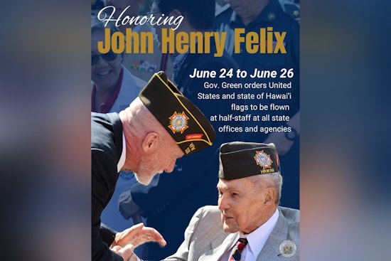 Hawai‘i Lowers Flags to Honor Legacy of Humanitarian John Henry Felix, as Directed by Governor Josh Green
