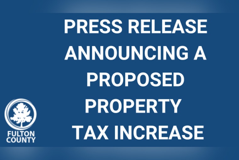 Fulton County Residents Brace for Potential Property Tax Hike Amid Budgetary Re-evaluation