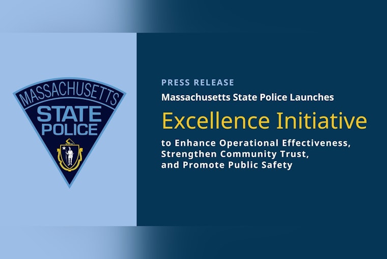 Massachusetts State Police Unveil "Excellence Initiative" to Boost Operations and Community Trust