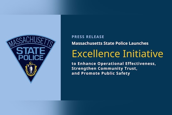 Massachusetts State Police Unveil "Excellence Initiative" to Boost Operations and Community Trust