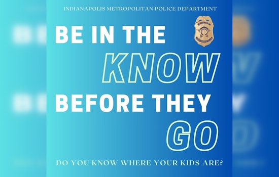 Indianapolis Police Launch "Be In the Know Before They Go" Campaign to Support Parent-Child Communication Over Summer
