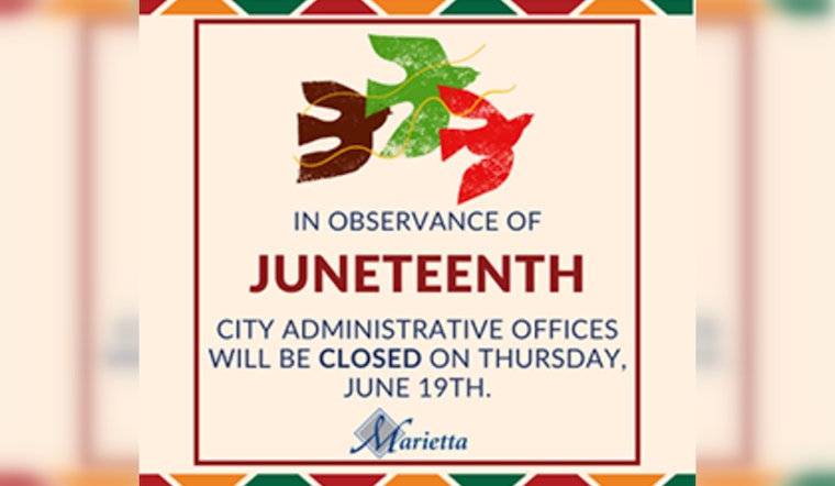 Marietta to Close City Offices and Adjust Services in Observance of Juneteenth