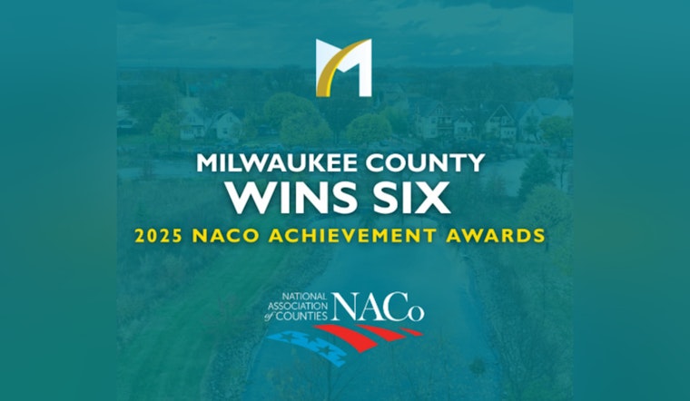 Milwaukee County Wins Six National Awards for Innovative Programs Addressing Housing, Opioid Crisis, and Accessibility