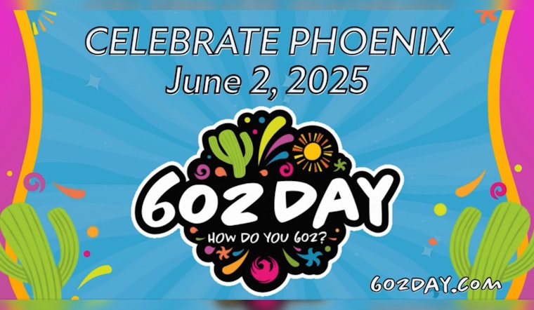 Phoenix to Celebrate "602 Day" with Deals Across the Valley, Local Businesses Offer Discounts in Community Spirit Boost