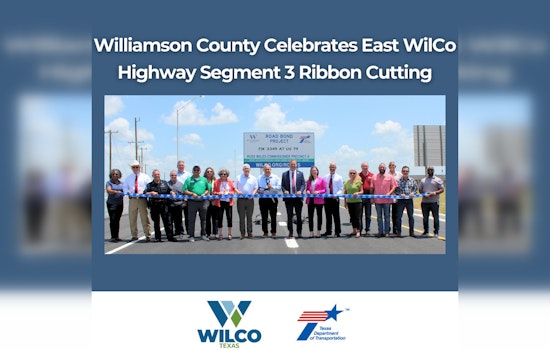 Williamson County Celebrates Completion of Largest Road Project: East WilCo Highway Segment 3