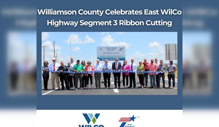 Williamson County Celebrates Completion of Largest Road Project: East WilCo Highway Segment 3