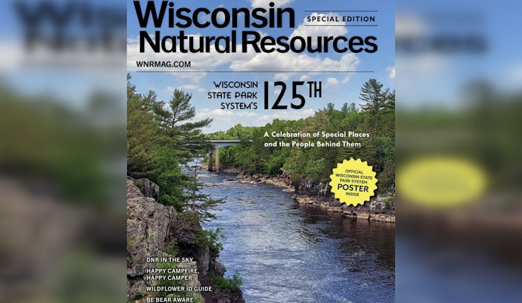 Wisconsin Natural Resources Magazine Celebrates 125 Years of State Parks with Summer Issue Full of Insights and Activities