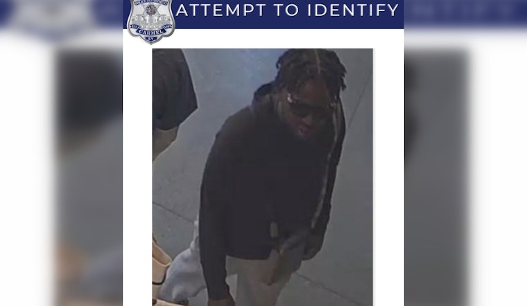 Carmel Police Seek Public's Help to Identify Individual in Ongoing Investigation