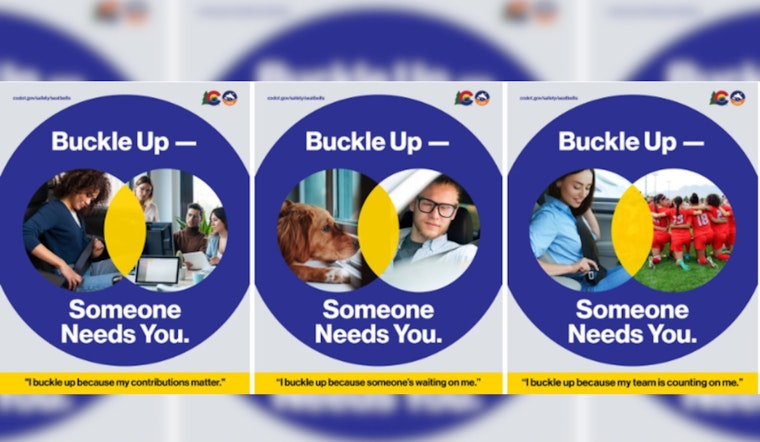 CDOT Unveils "Buckle Up — Someone Needs You" Campaign to Boost Seat Belt Use in Colorado