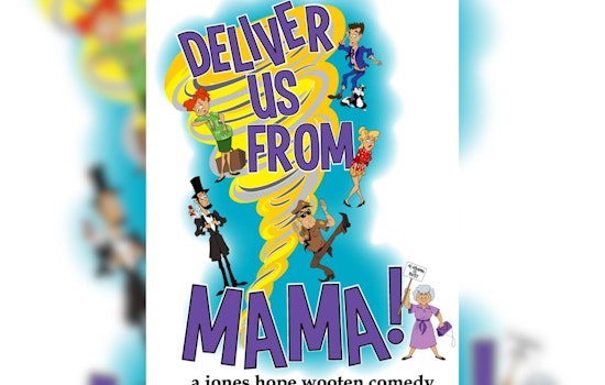 "Deliver Us From Mama" Hits the Stage in Garland: A Riotous Race Against Time Comedy