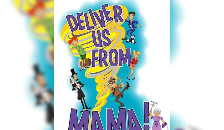 "Deliver Us From Mama" Hits the Stage in Garland: A Riotous Race Against Time Comedy