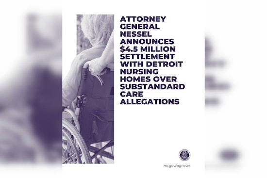 Detroit-Area Nursing Homes Agree to $4.5 Million Settlement Over Care Standards Violations