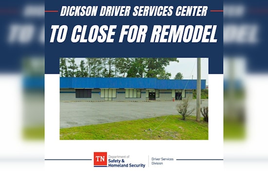 Dickson Driver Services Center to Close Temporarily for Remodel, Alternative Solutions Offered