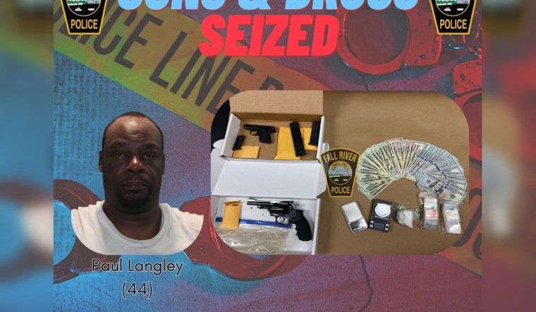 Fall River Police Seize Weapons and Drugs, Arrest 44-Year-Old Paul Langley on Multiple Charges