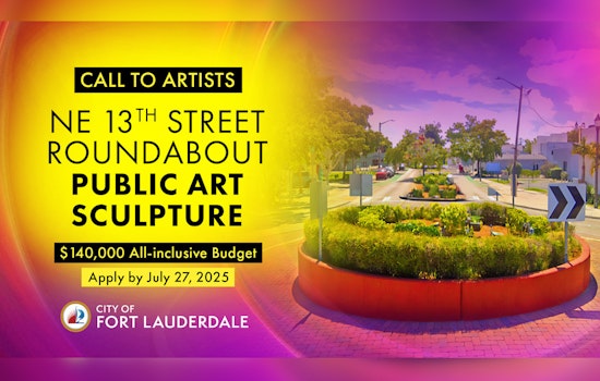 Fort Lauderdale Seeks Visionary Sculptor to Transform NE 13th Street Roundabout into Cultural Landmark