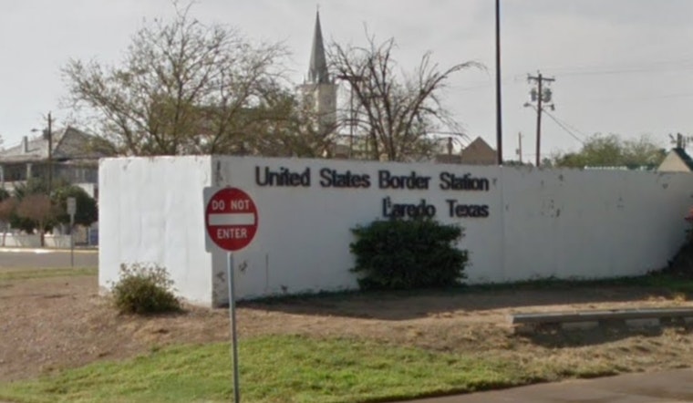 Laredo Port of Entry Bolsters Traveler Services to Ease Summer Border Crossing Traffic