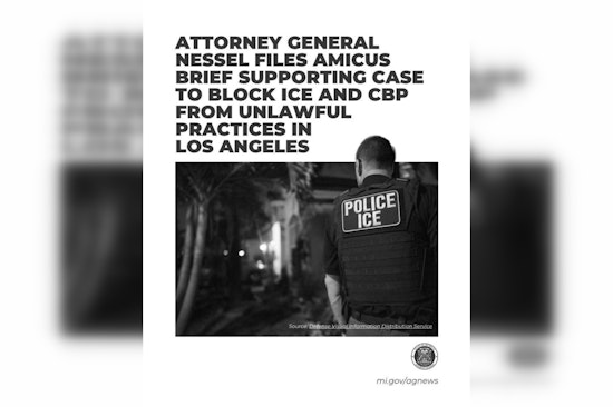Michigan AG Dana Nessel Joins Multistate Push Against Alleged Unlawful ICE and CBP Tactics in Los Angeles