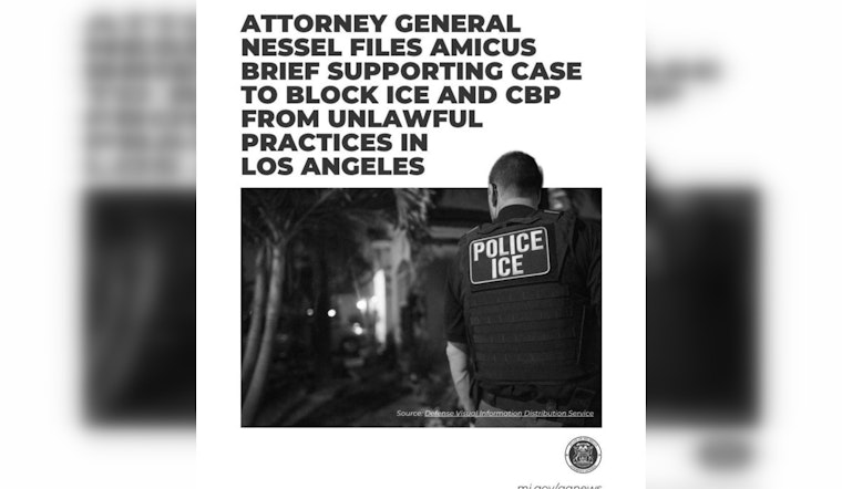 Michigan AG Dana Nessel Joins Multistate Push Against Alleged Unlawful ICE and CBP Tactics in Los Angeles