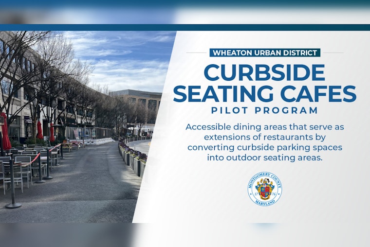 Montgomery County Launches "Curbside Seating Cafes" Pilot to Boost Wheaton's Outdoor Dining Scene