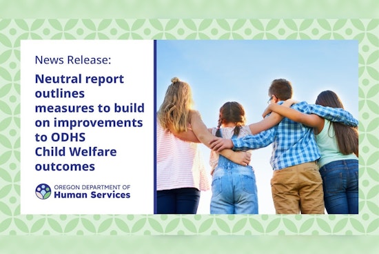 ODHS Sets Plan for Child Welfare Enhancement in Response to Wyatt B. v. Kotek Settlement