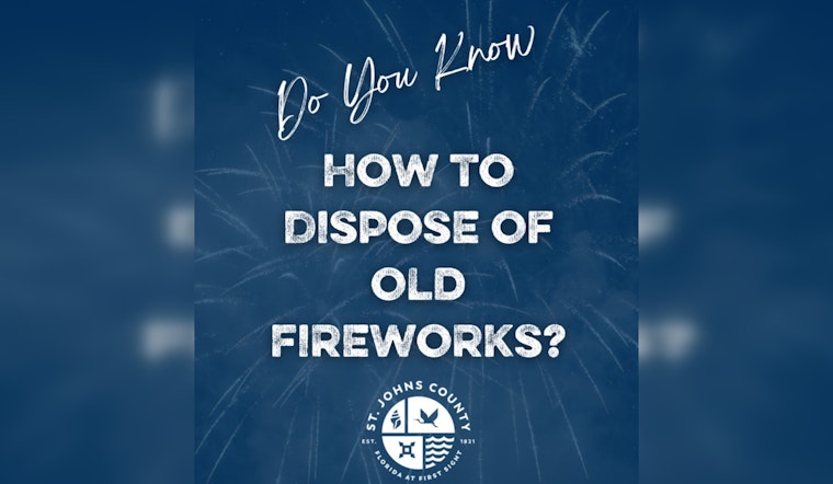 St. Johns County Officials Urge Safe Disposal of Fireworks to Protect Community and Waste Workers