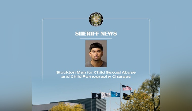 Stockton Man Arrested for Child Sexual Abuse and Child Pornography in Stanislaus County