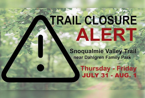 Temporary Closure of Snoqualmie Valley Trail Section Due to Utility Work Near North Bend