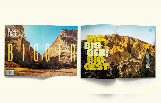 Texas Highways Magazine Celebrates Texan Wonders with "BIG Issue" to Boost Tourism and Local Economy